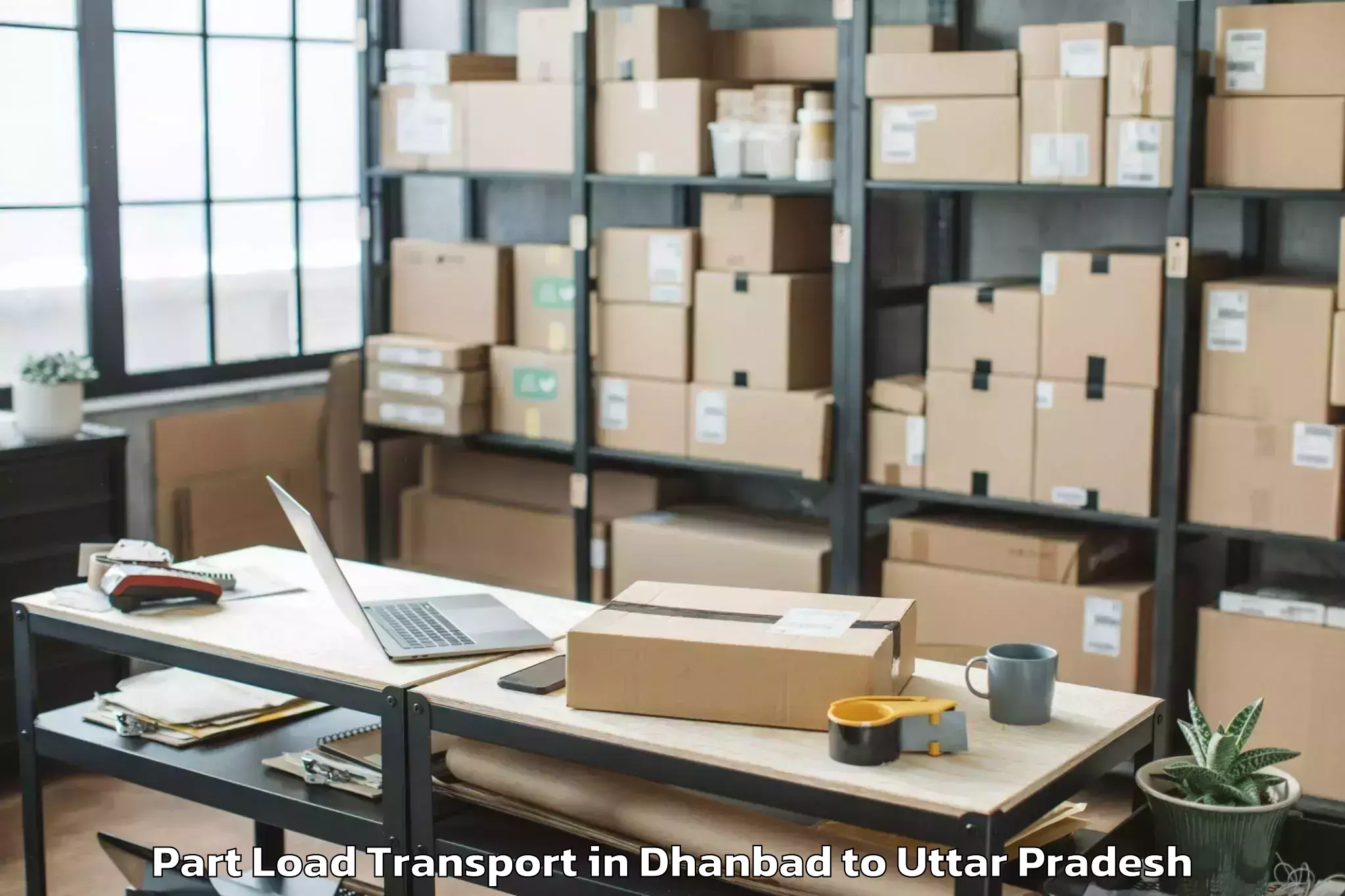 Hassle-Free Dhanbad to Ujhani Part Load Transport